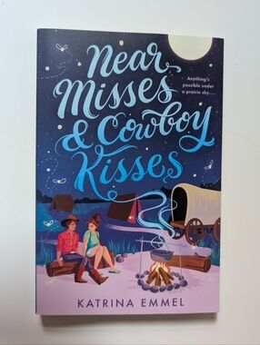 Near Misses & Cowboy Kisses By Katrina Emmel. Paperback Book